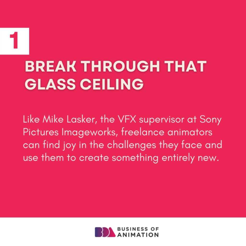 1. Break through that glass ceiling

