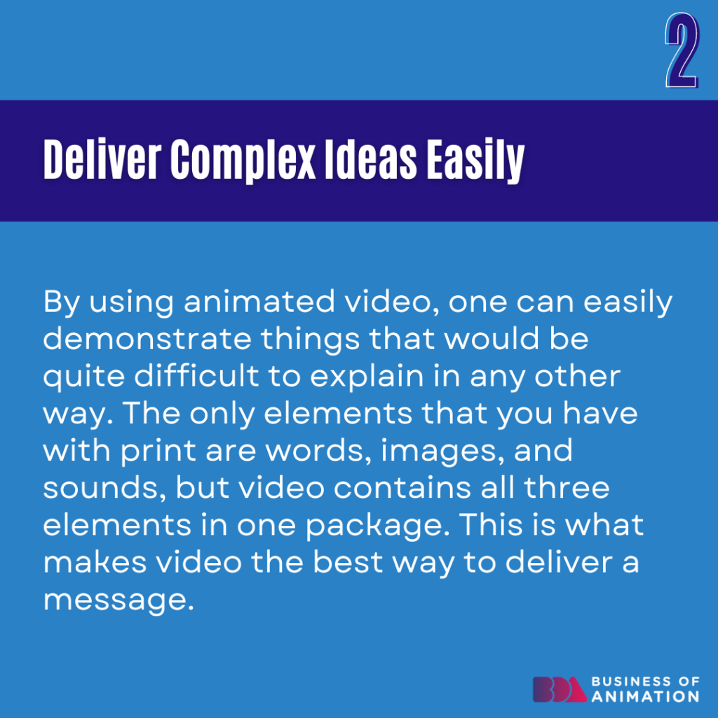 2. Deliver Complex Ideas Easily
