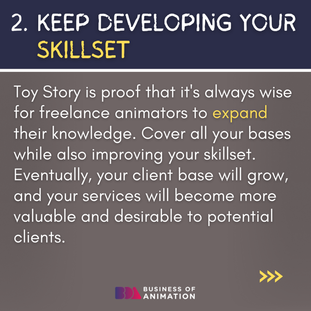 2. Keep developing your skillset
