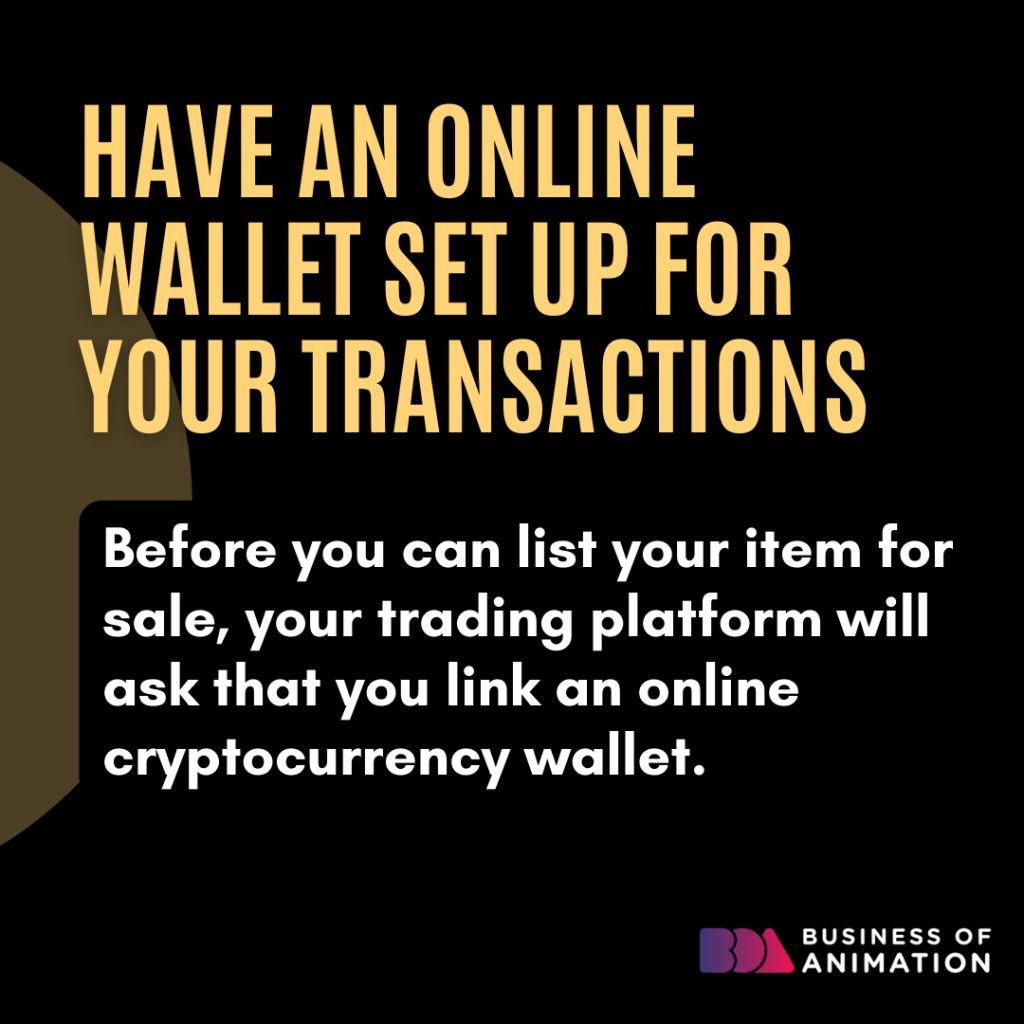 3. Have an Online Wallet Set Up For Your Transactions
