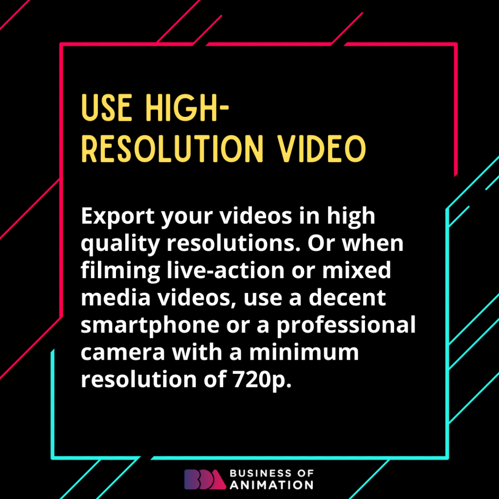 3. Use high-resolution video