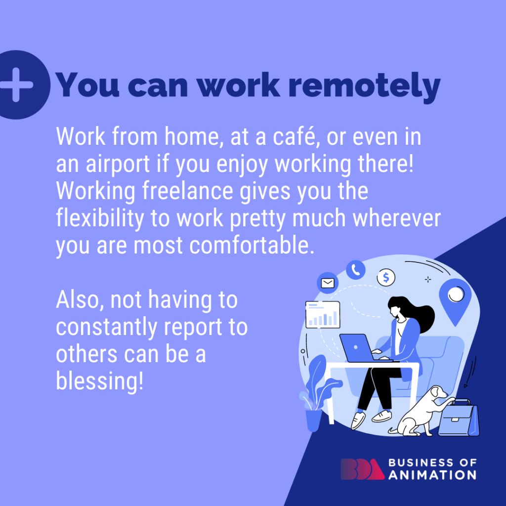 3. You can work remotely