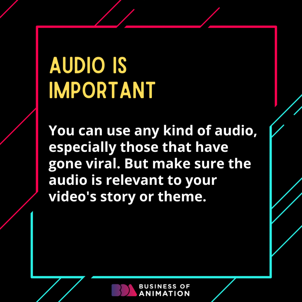 4. Audio is important