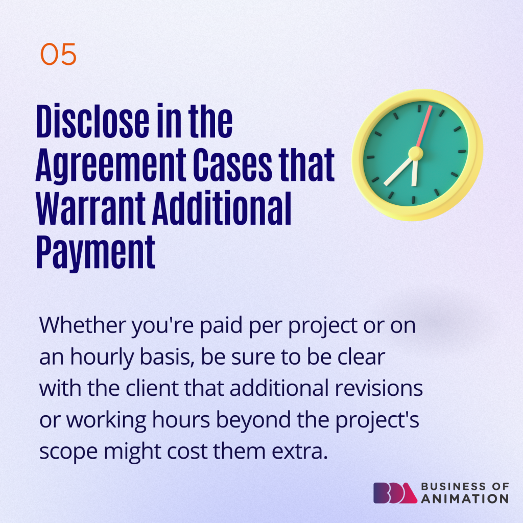 5. Disclose in the agreement cases that warrant additional payment
