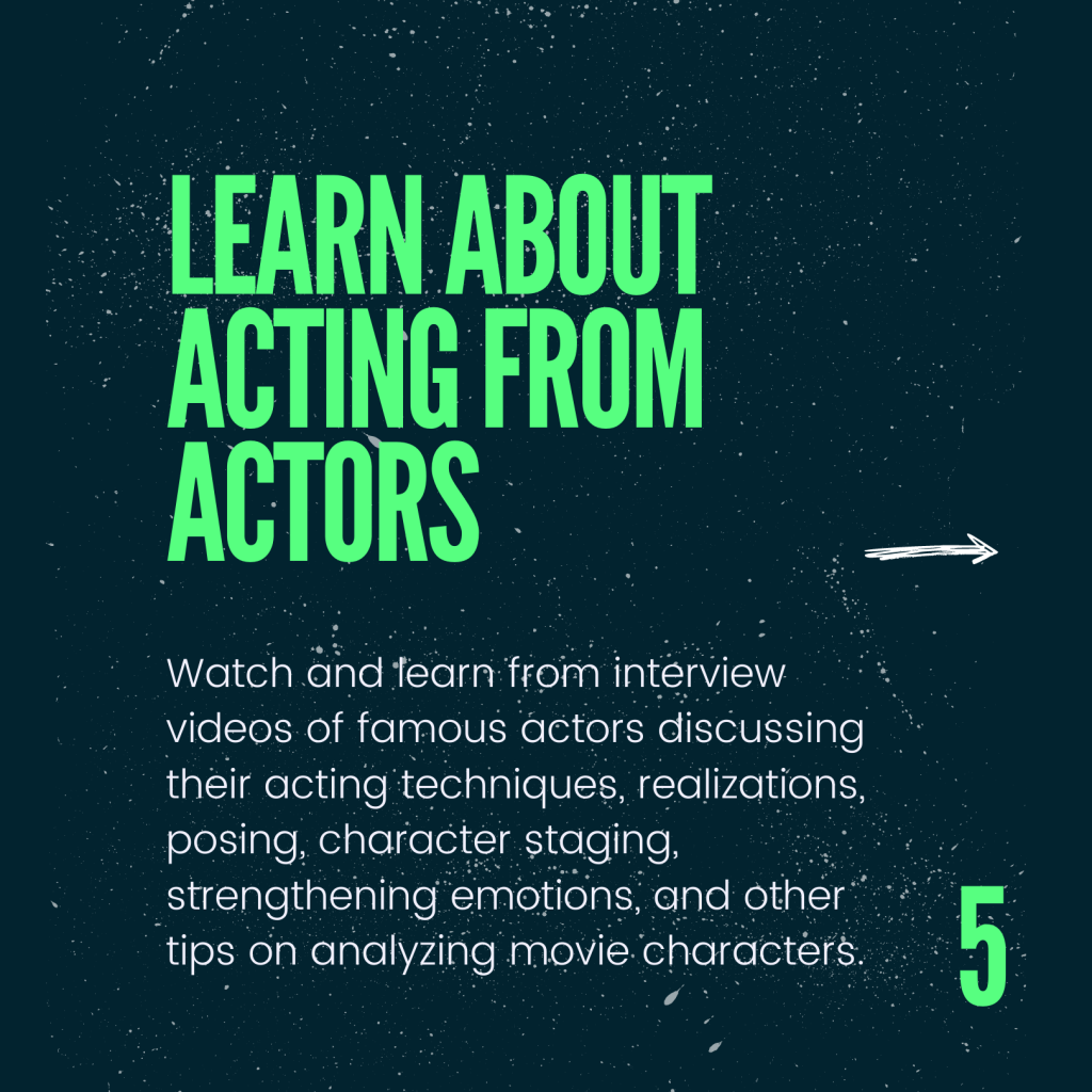 5. Learn about acting from actors
