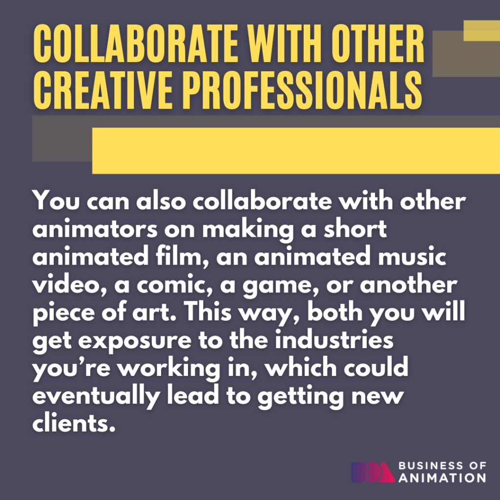 6. Collaborate with other creative professionals

