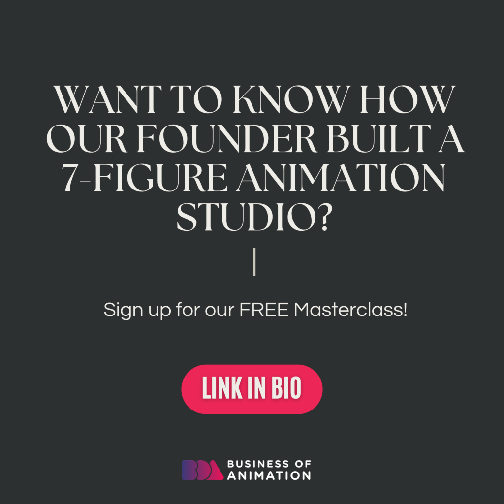 How To Build a 7-Figure Animation Studio.