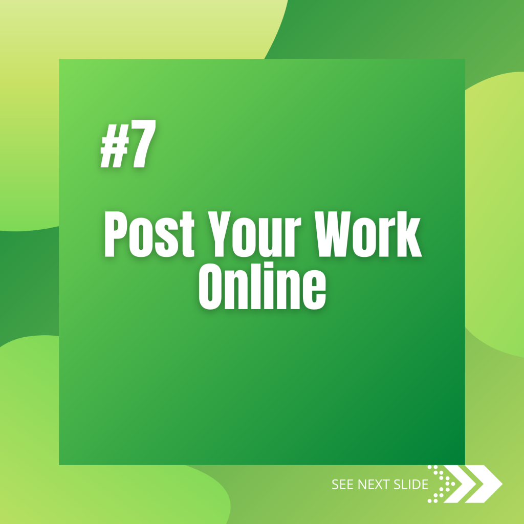7. Post your work online
