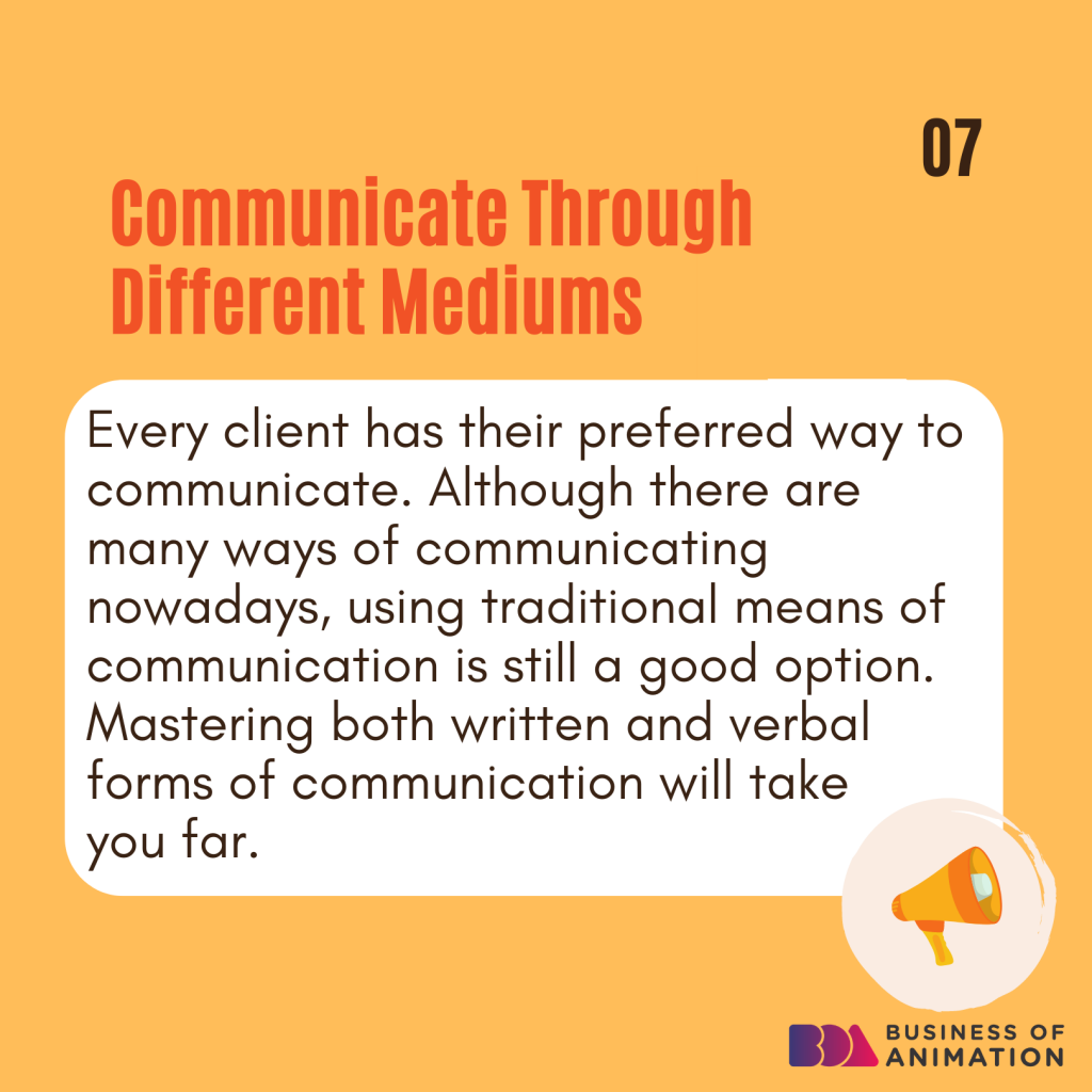 7. Communicate through different mediums
