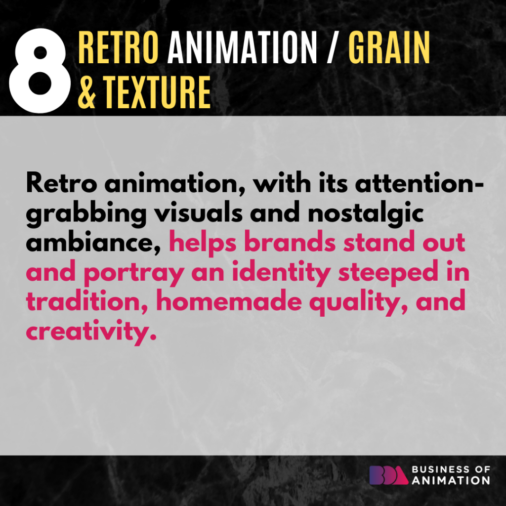 8. Retro Animation / Grain & Texture