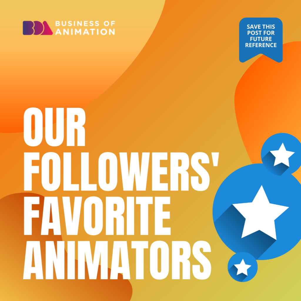 Our Followers' Favorite Animators