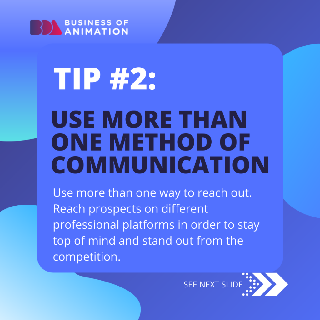 2. Use more than one method of communication