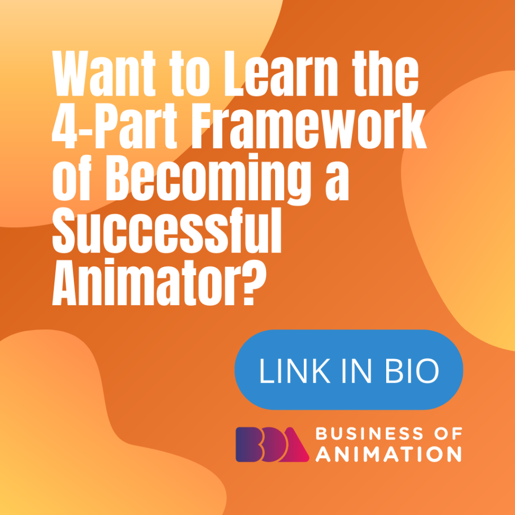 How to Learn the 4-Part Framework of Becoming a Successful Animator?