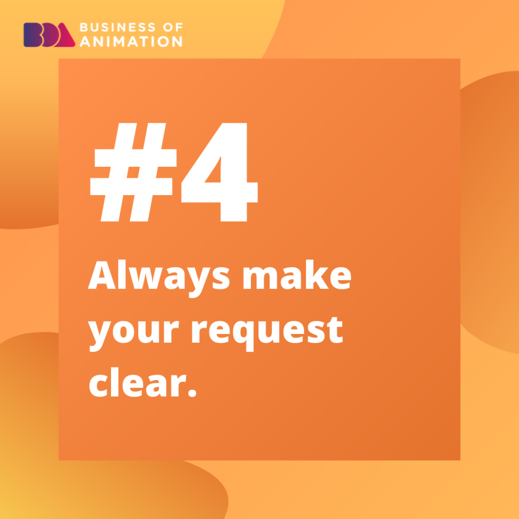 4. Always make your request clear.
