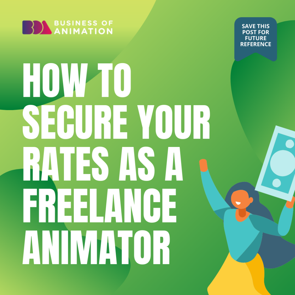 How to Secure Your Rates As A Freelance Animator