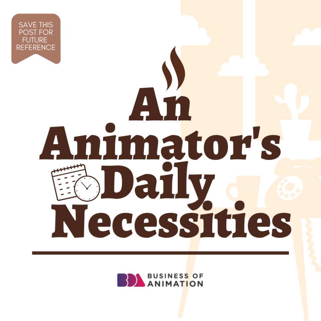 An Animator's Daily Necessities  