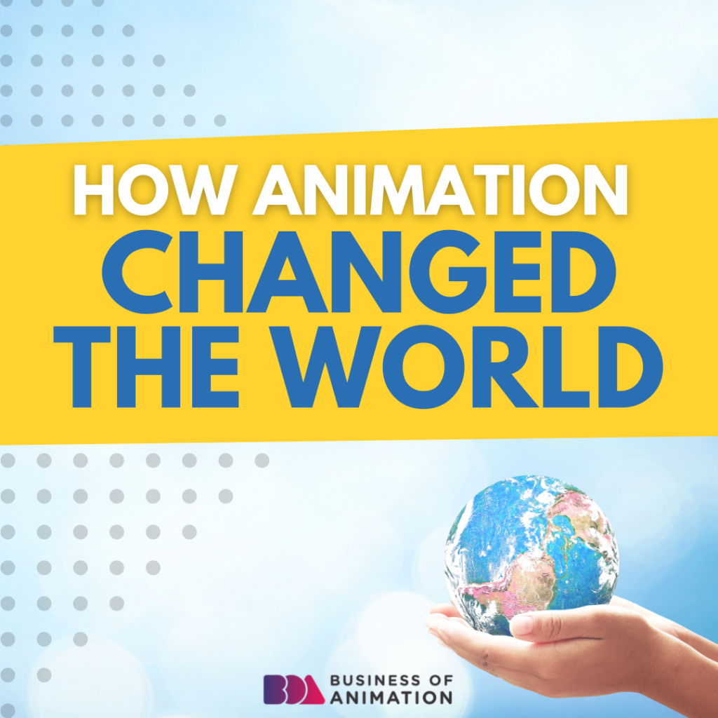 How Animation Changed the World