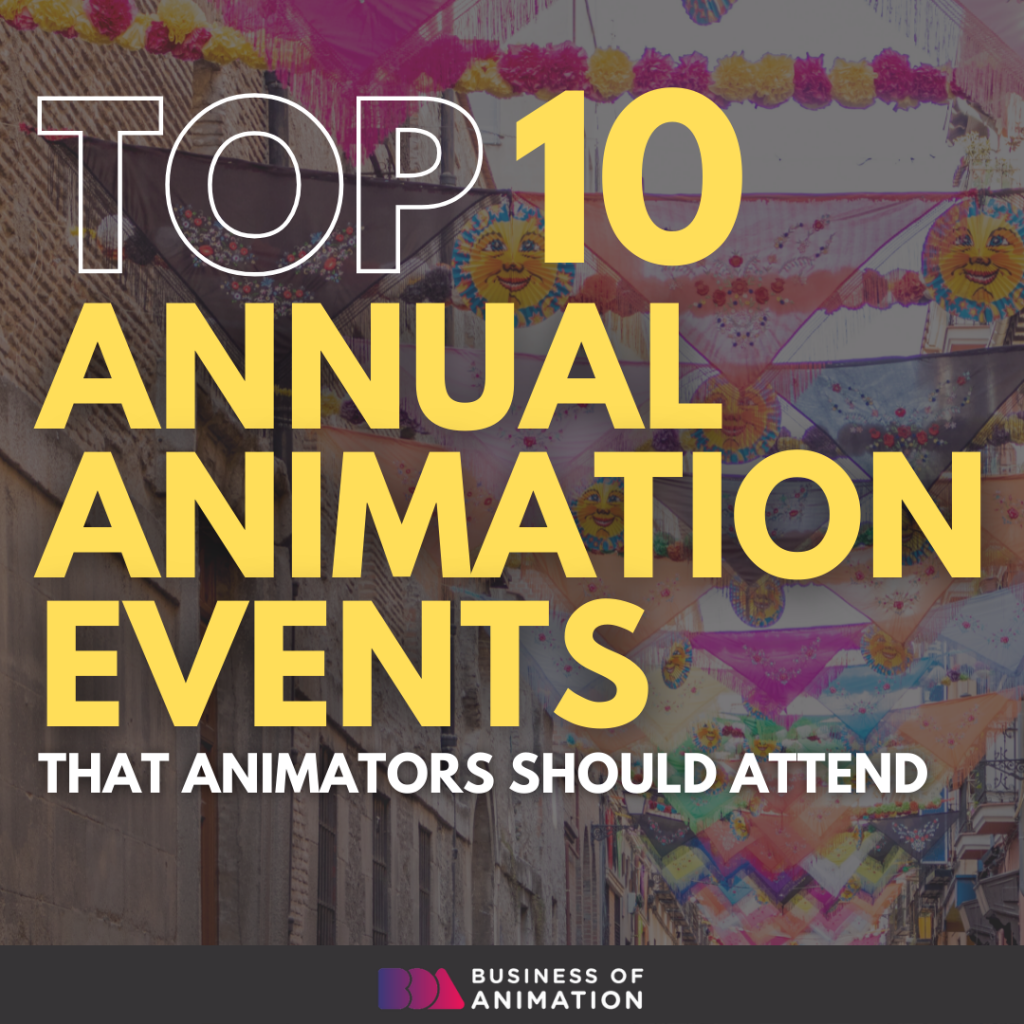 Top 10 Annual Animation Events That Animators Should Attend