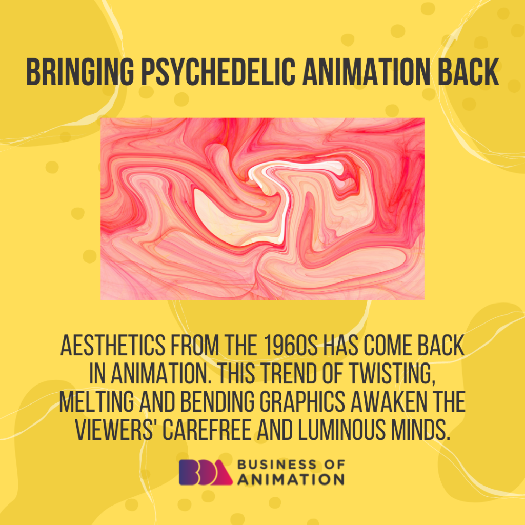 7. Bringing Psychedelic Animation Back
