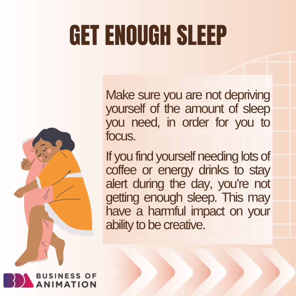 2. Get enough sleep.
