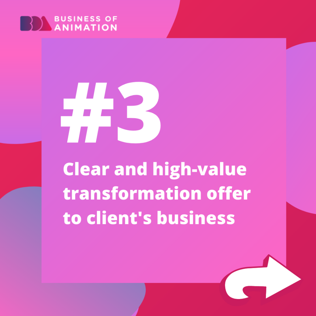 3. Clear and high-value transformation offer to client's business
