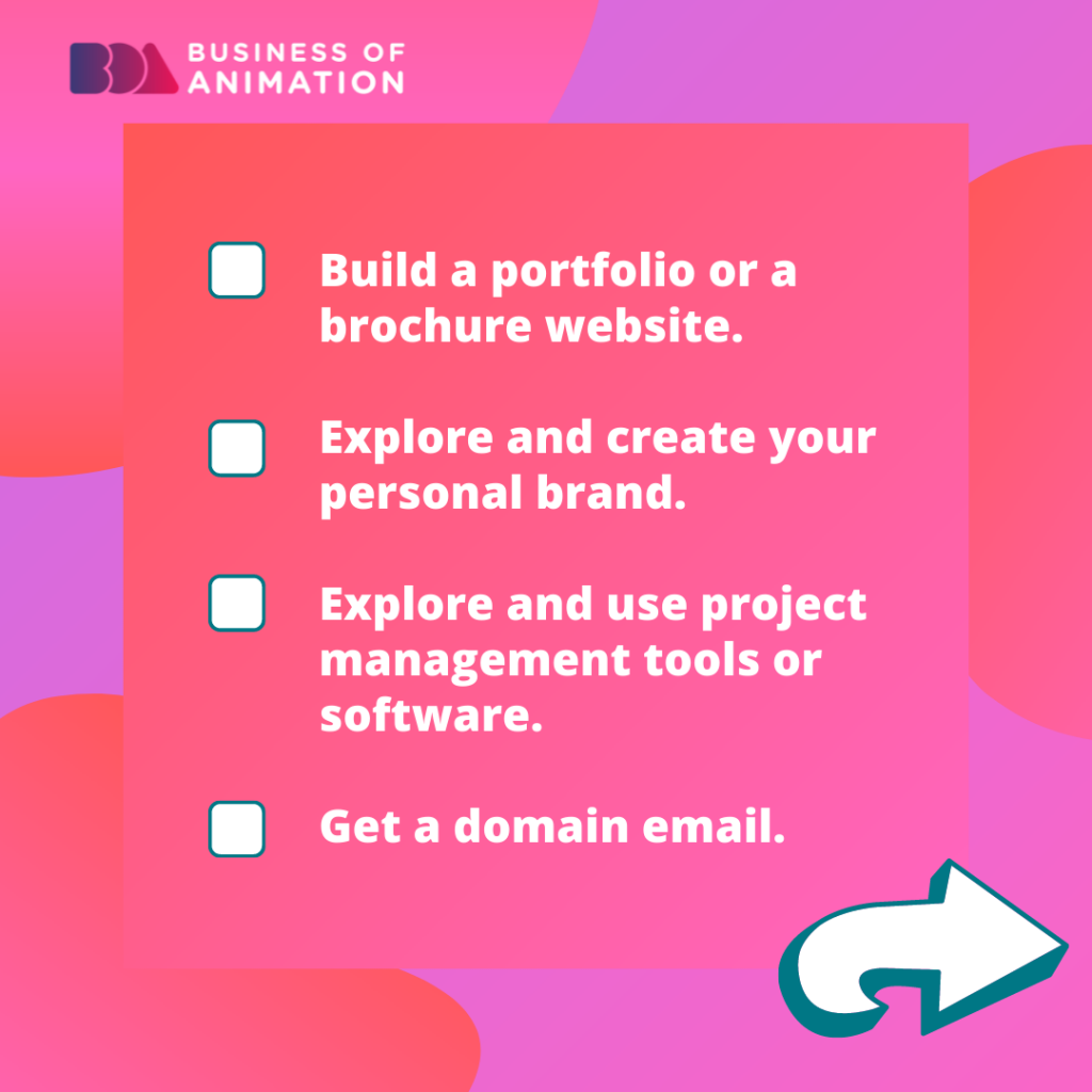 1. Build a portfolio or a brochure website.
2. Explore and create your personal brand.
3. Explore and use project management tools or software.
4. Get a domain email.
