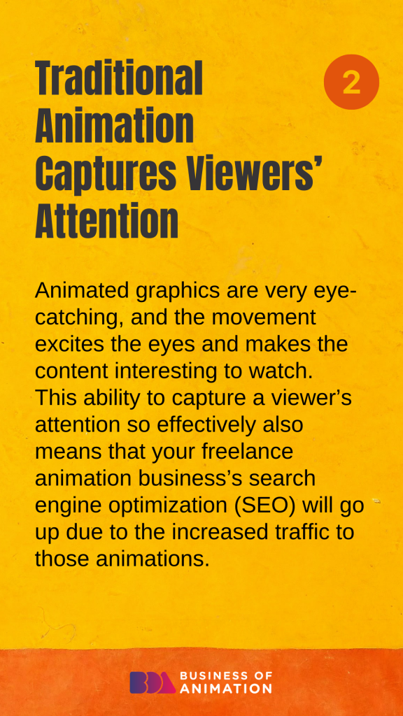 2. Traditional animation captures viewers’ attention