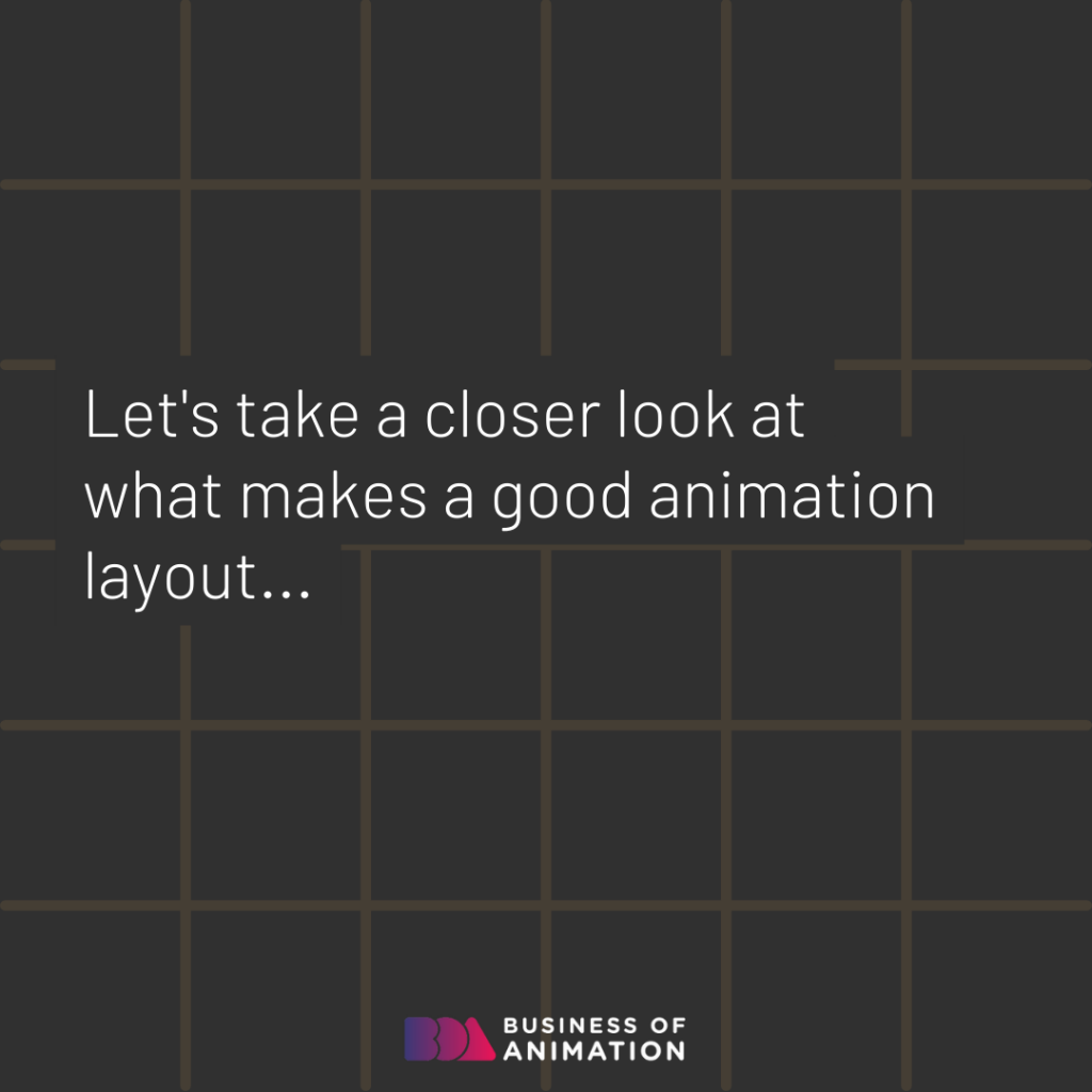 Let's take a closer look at what makes a good animation layout