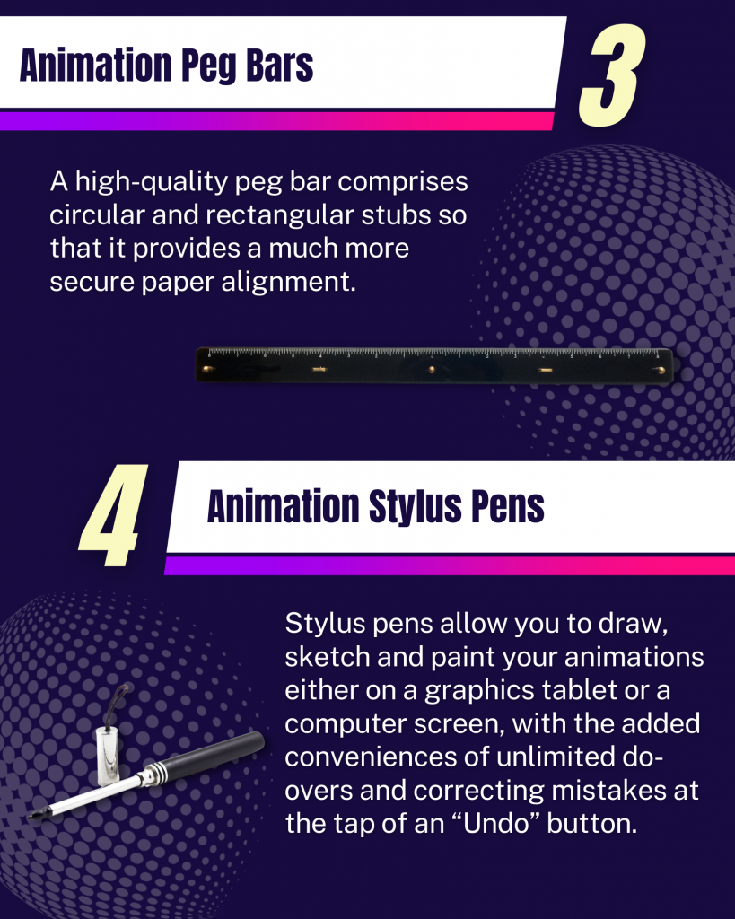 3. Animation Peg Bars
4. Animation Stylus Pens