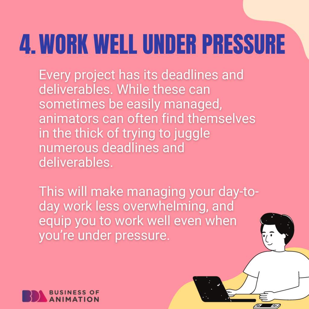 4. Work Well Under Pressure
