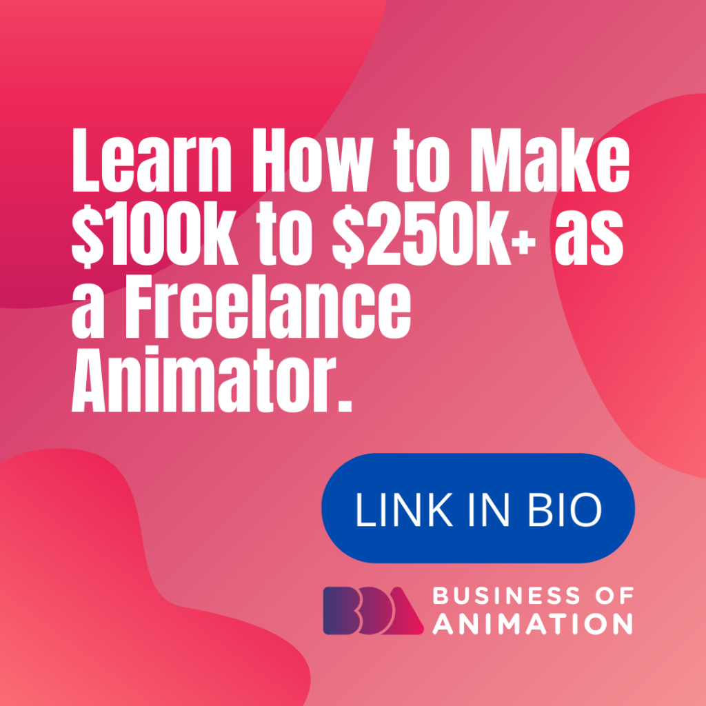 How to Make $100k to $250k+ as a Freelance Animator