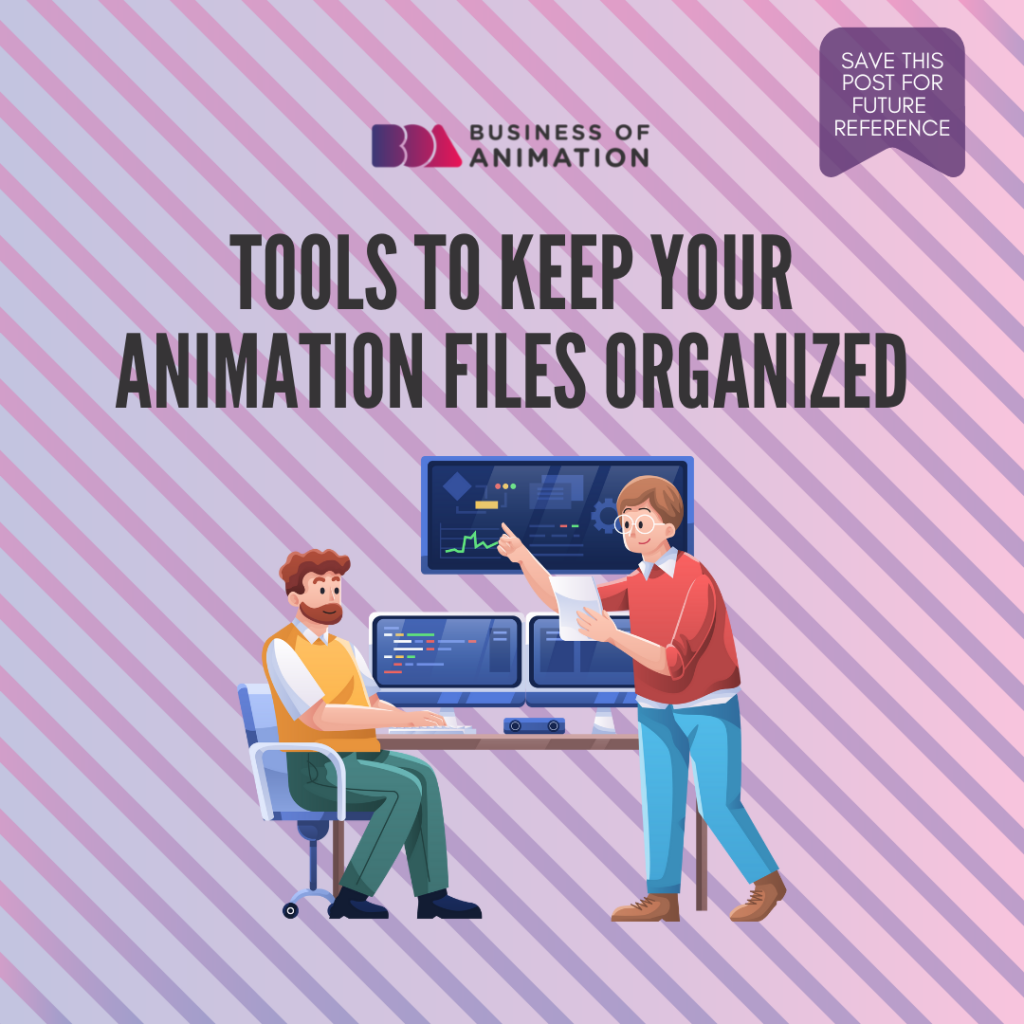 Tools to Keep Your Animation Files Organized