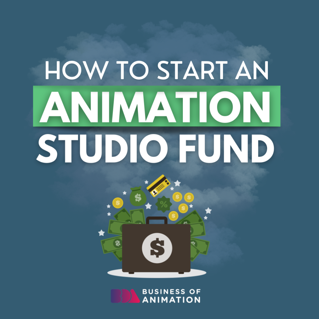How to Start an Animation Studio Fund
