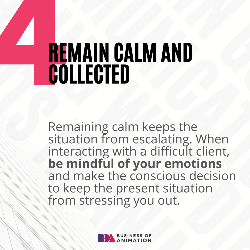 4. Remain calm and collected