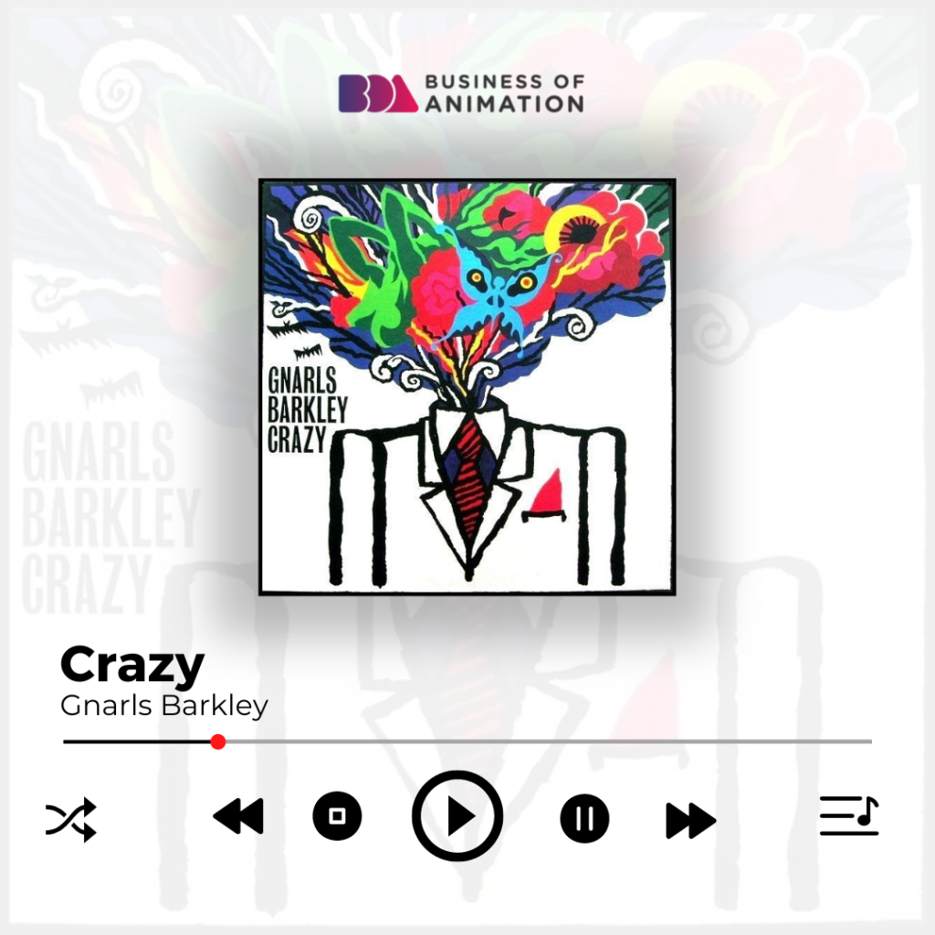 - Crazy by Gnarls Barley