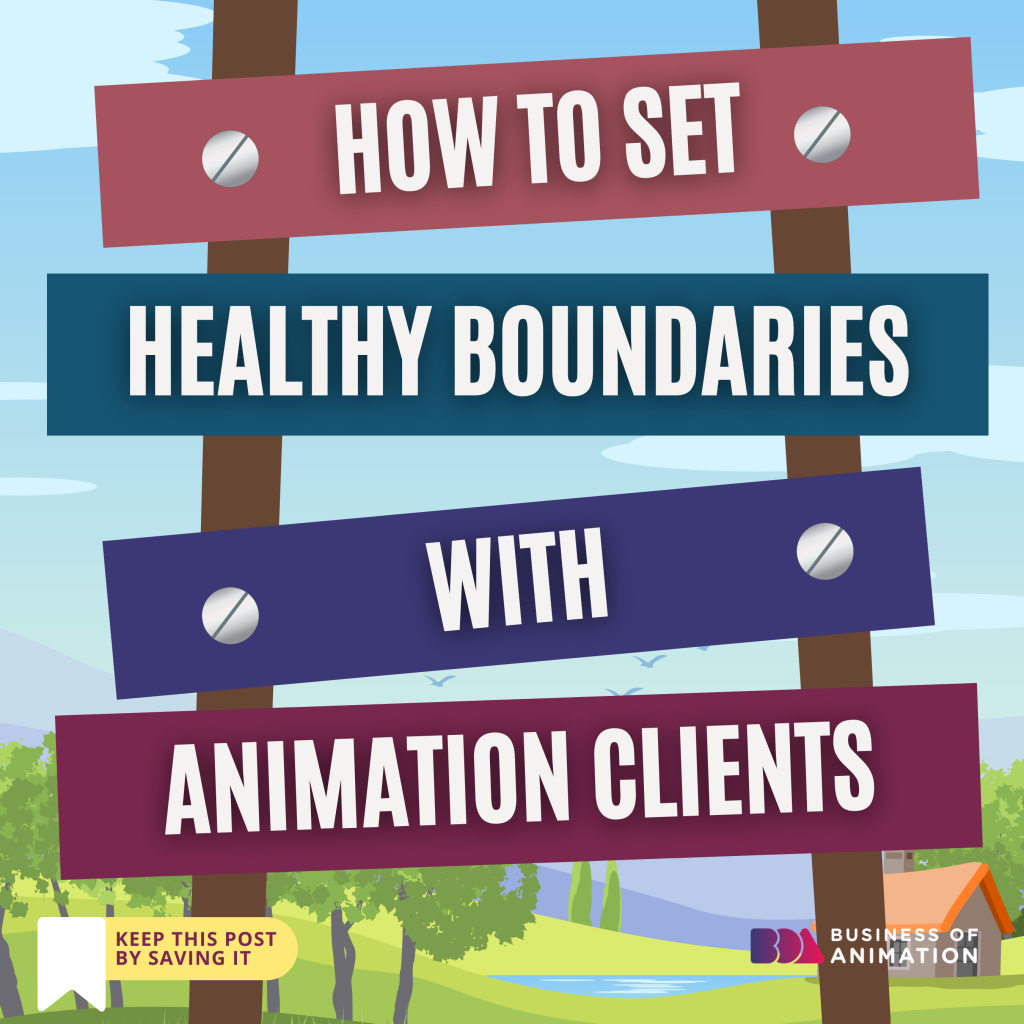 How to Set Healthy Boundaries with Animation Clients