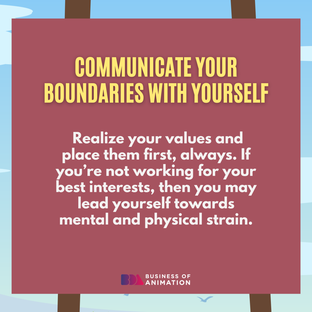 1. Communicate your boundaries with yourself