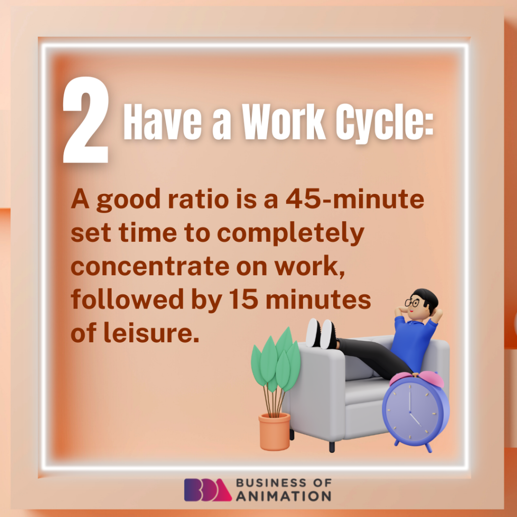 2. Have a Work Cycle