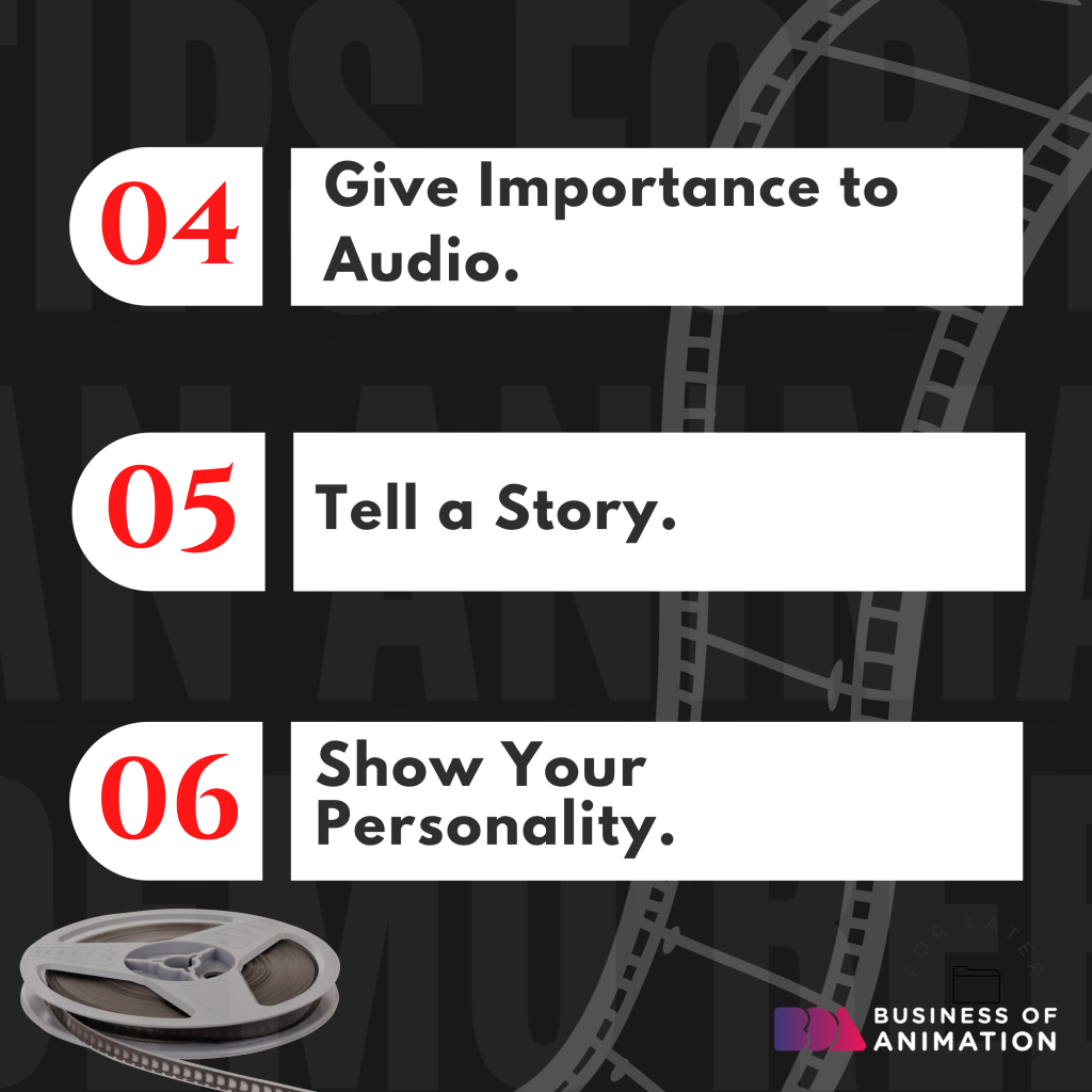 4. Give Importance to Audio
5. Tell a Story
6. Show Your Personality