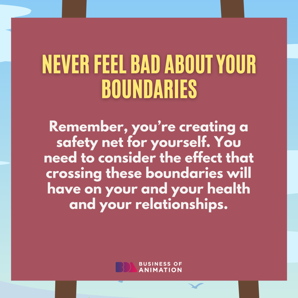 6. Never feel bad about your boundaries