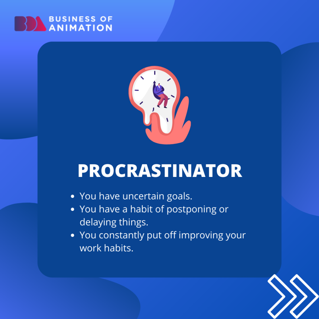 4. Procrastinator