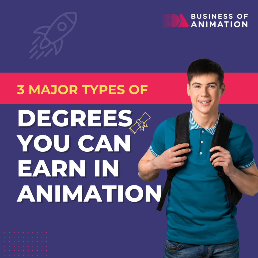 3 Major Types of Degrees You Can Earn in Animation