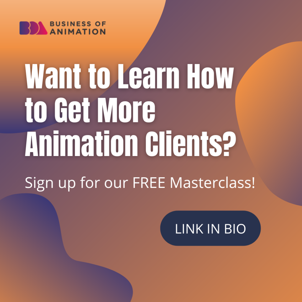Want to Learn How to Get More Animation Clients? Sign up for our FREE Masterclass!