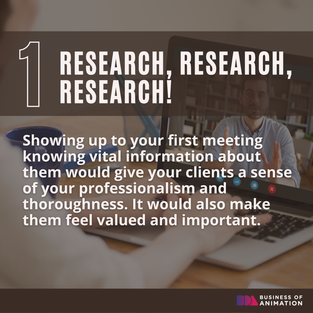 1. Research, Research, Research!