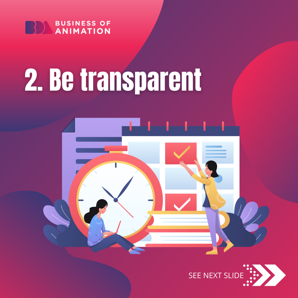 2. Be Transparent