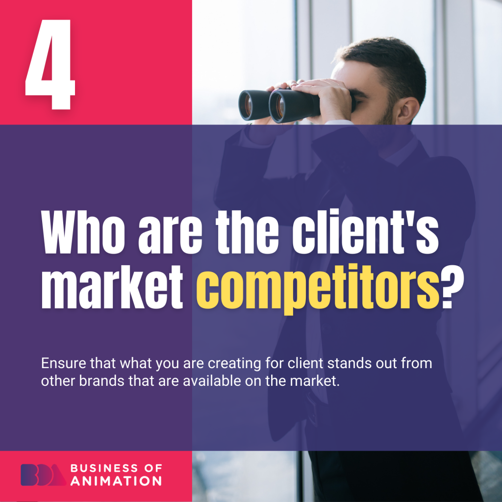 4. Who are the client's market competitors? 