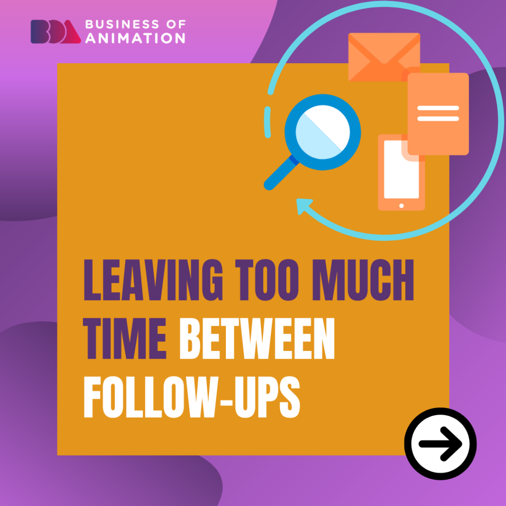 1. Leaving too much time between follow-ups