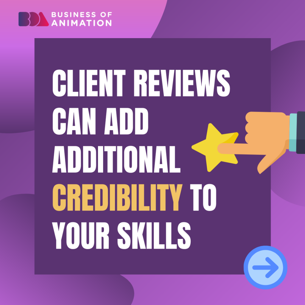 3. Client reviews can add additional credibility to your skills 