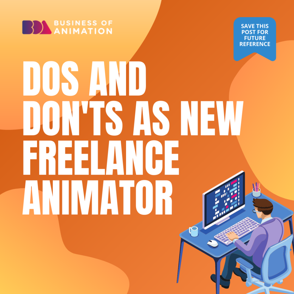 Dos and Dont's as a New Freelance Animator