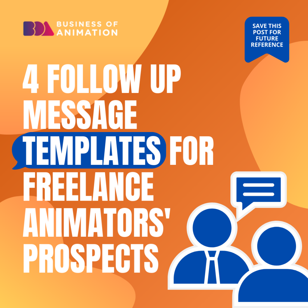4 Follow-Up Message Templates for Freelance Animators' Prospects
